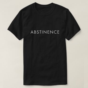 abstinence as white letters t-shirt