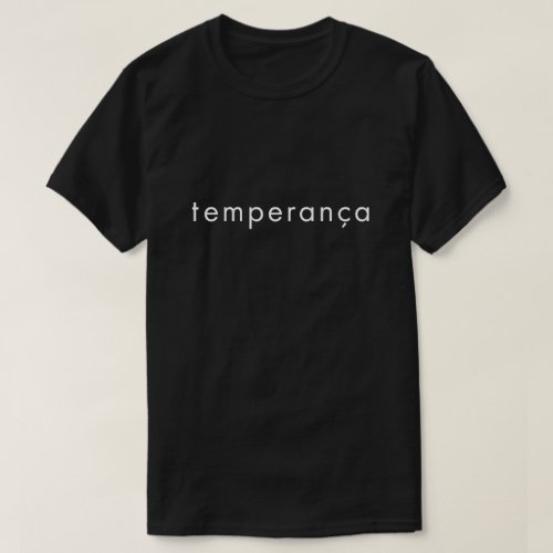 temperance in portuguese t-shirt