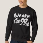 We are the 99% pullover sweatshirt