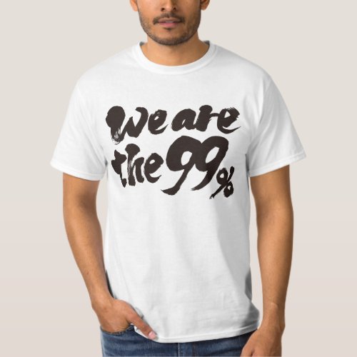 We are the 99 as brushed black lettersT shirt